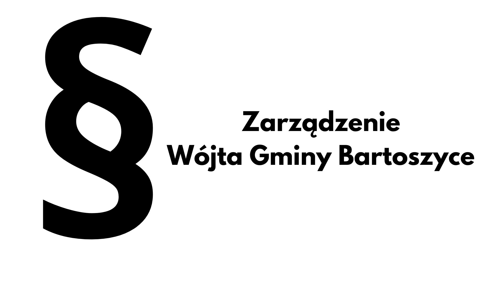 Ilustracja do informacji: Zarządzenie Wójta Gminy Bartoszyce